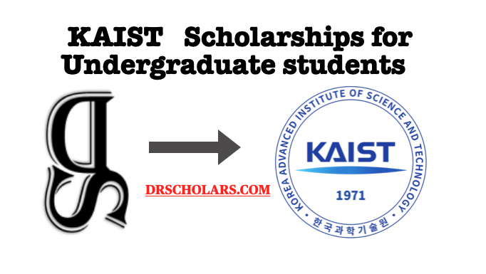 KAIST Undergraduate Scholarship 2023/2024 Updated KAIST-scholarship-for-undergraduates-drscholars