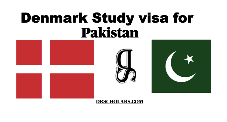 Denmark Study Visa for Pakistan 2023-2024 - DR SCHOLARS