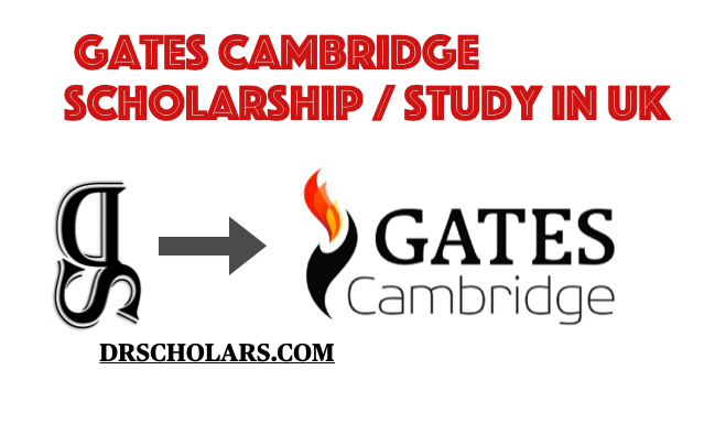 Gates Cambridge Scholarship / Study in Uk Gates-cambridge-scholarship-Study-in-Uk-Drscholars