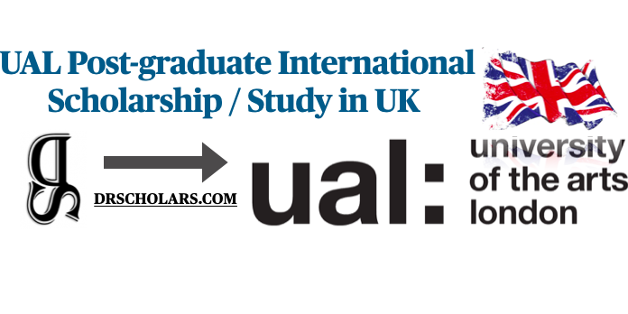 UAL Postgraduate International Scholarship / Study in UK  UAL-Post-graduate-International-Scholarship-Study-in-UK-drscholars