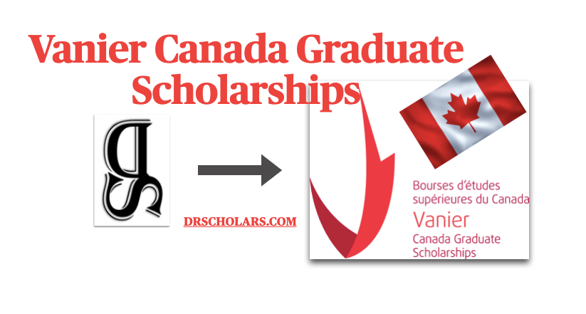 Vanier-Canada-Graduate-Scholarships-drscholars