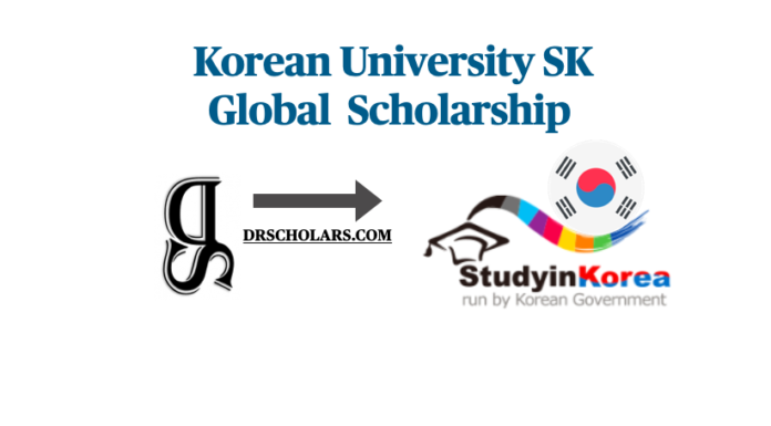 SK Global Scholarship 2026-27/ Study In Korea Updated! sk-global-scholarship-2027-fully-funded-drscholars