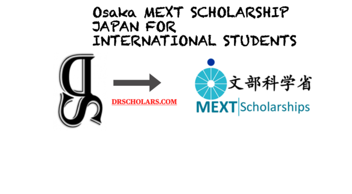 Osaka MEXT Scholarship 2026/ Study In Japan Updated! osaka-mext-scholarship-2026-study-in-japan-updated-drscholars