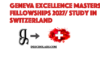 Geneva Excellence Masters Fellowships 2027/ In Switzerland geneva-excellence-masters-fellowships-2027-study-in-switzerland-drscholars